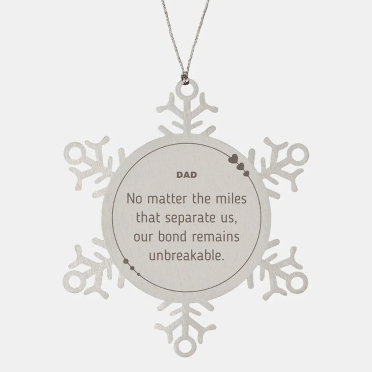 Dad Long Distance Relationship Gifts, No matter the miles that separate us, Cute Love Snowflake Ornament For Dad, Birthday Christmas Unique Gifts For Dad