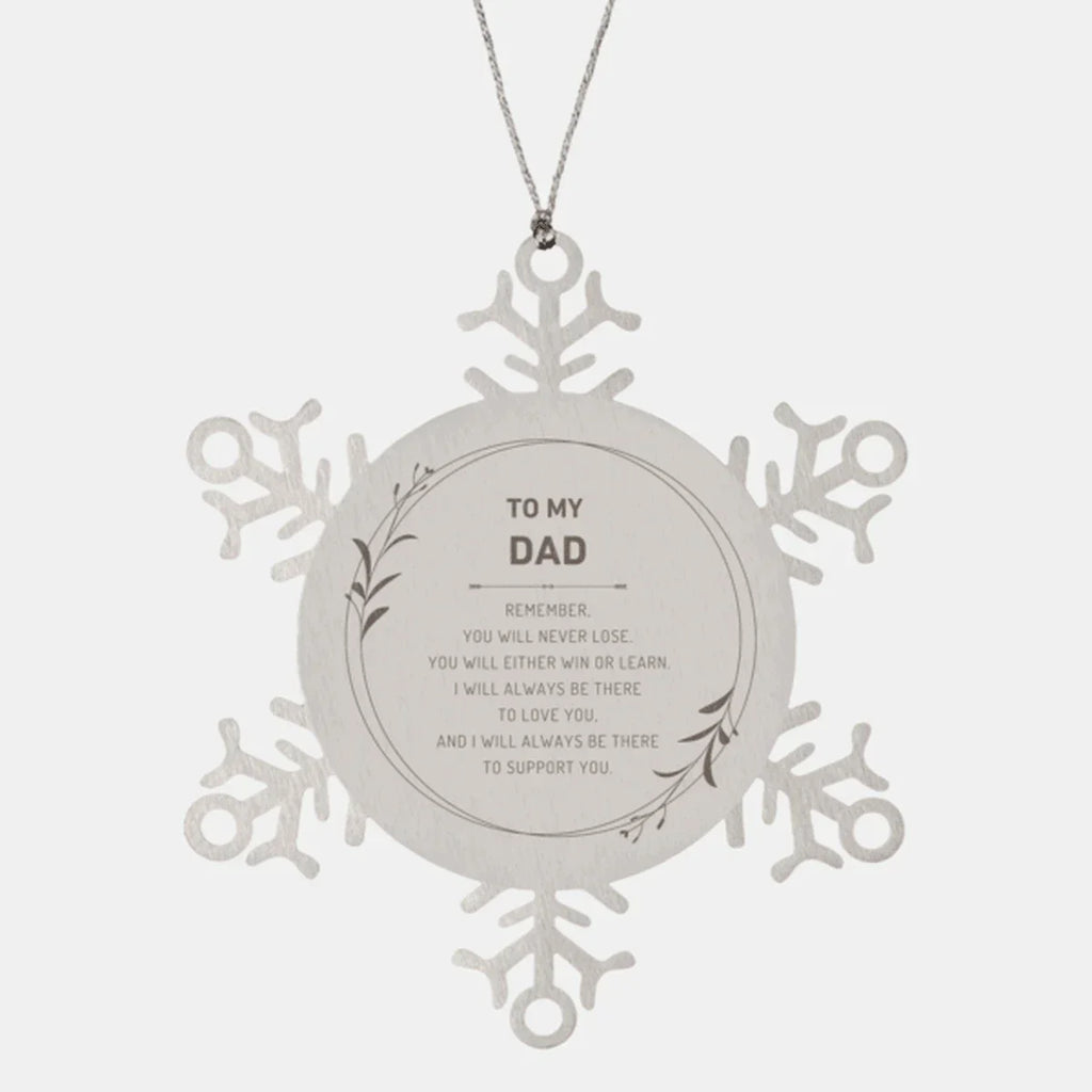 Dad Ornament Gifts, To My Dad Remember, you will never lose. You will either WIN or LEARN, Keepsake Snowflake Ornament For Dad, Birthday Christmas Gifts Ideas For Dad X-mas Gifts