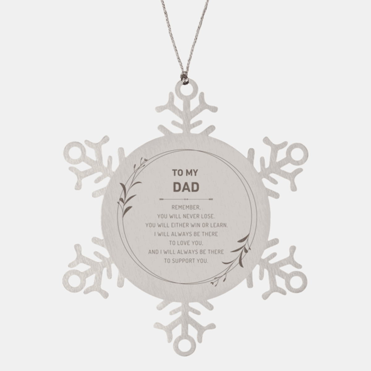 Dad Ornament Gifts, To My Dad Remember, you will never lose. You will either WIN or LEARN, Keepsake Snowflake Ornament For Dad, Birthday Christmas Gifts Ideas For Dad X-mas Gifts