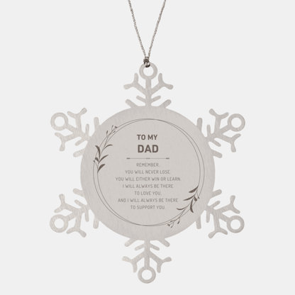 Dad Ornament Gifts, To My Dad Remember, you will never lose. You will either WIN or LEARN, Keepsake Snowflake Ornament For Dad, Birthday Christmas Gifts Ideas For Dad X-mas Gifts