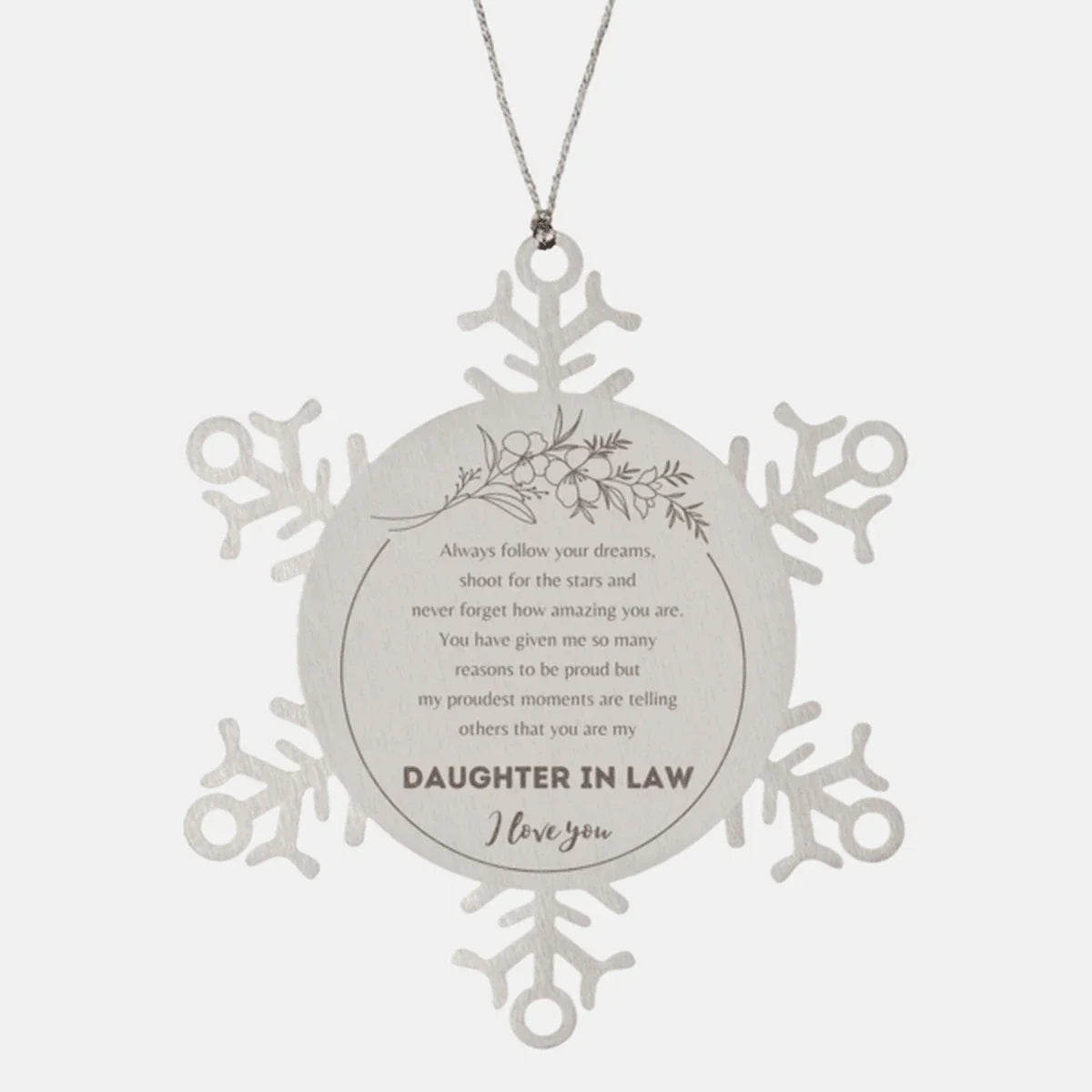 Daughter-In-Law Snowflake Ornament - Always Follow your Dreams - Birthday, Christmas Holiday Jewelry Gift