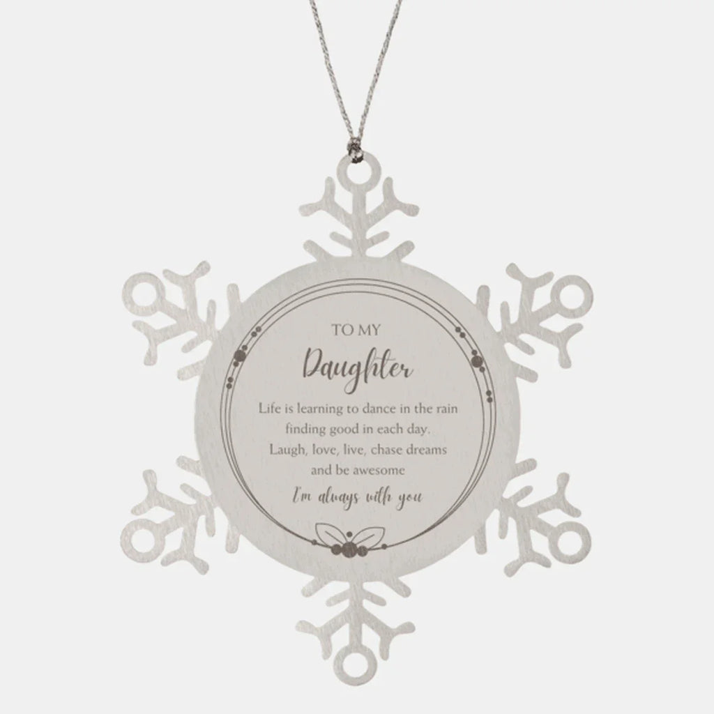 Daughter Snowflake Christmas Engraved Ornament Motivational Birthday Gifts - Life is learning to dance in the rain