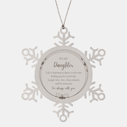 Daughter Snowflake Christmas Engraved Ornament Motivational Birthday Gifts - Life is learning to dance in the rain