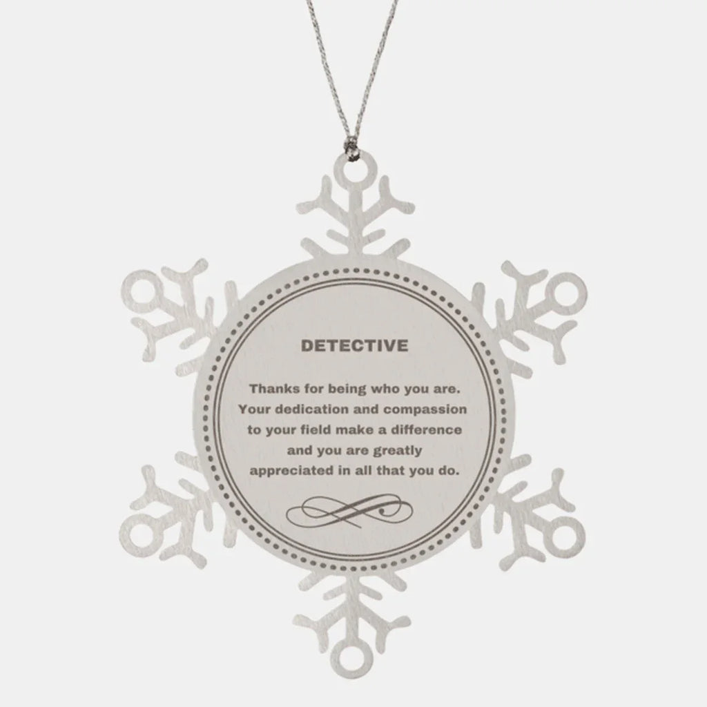 Detective Snowflake Ornament - Thanks for being who you are - Birthday Christmas Jewelry Gifts Coworkers Colleague Boss
