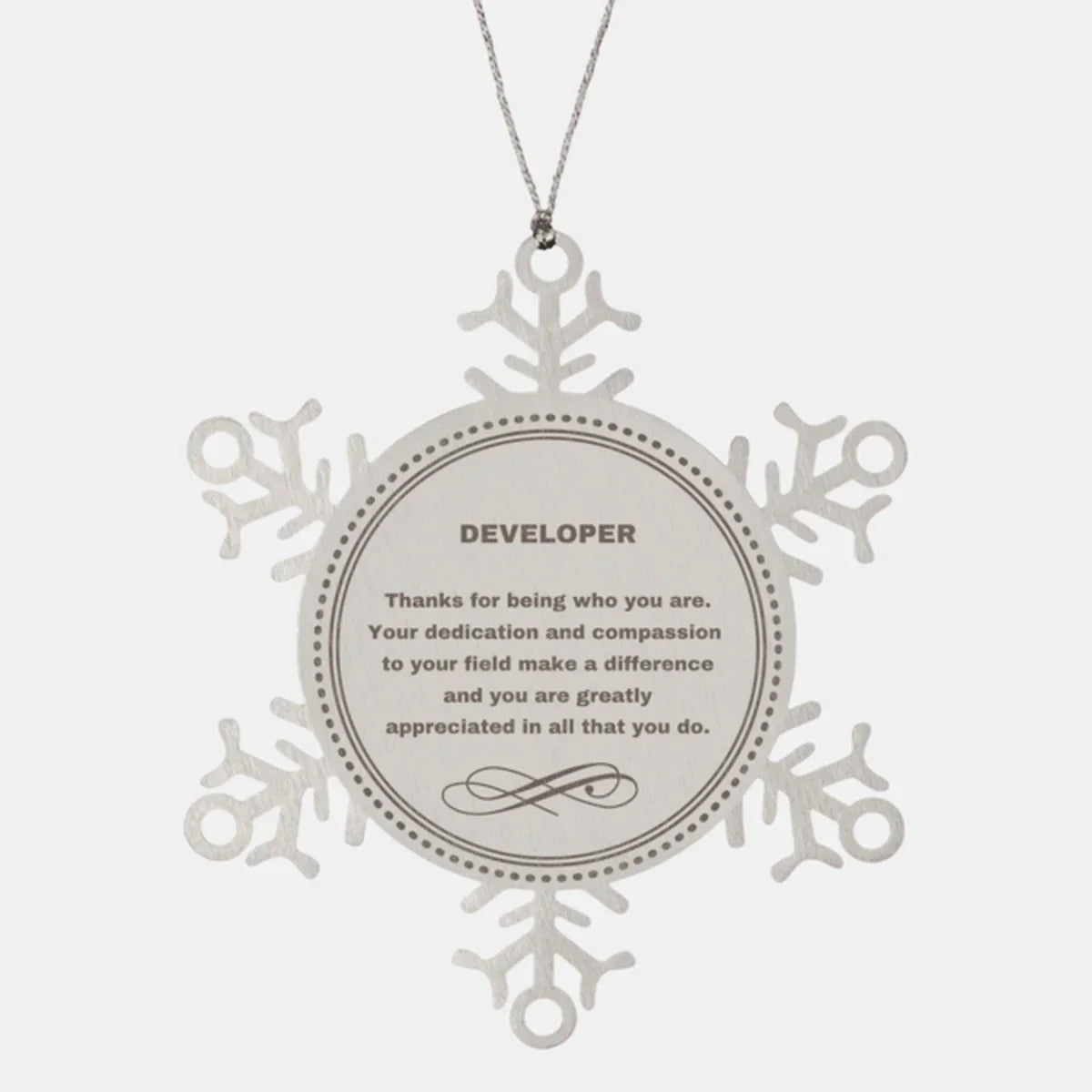 Developer Snowflake Ornament - Thanks for being who you are - Birthday Christmas Jewelry Gifts Coworkers Colleague Boss