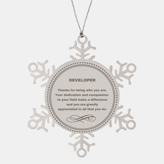 Developer Snowflake Ornament - Thanks for being who you are - Birthday Christmas Jewelry Gifts Coworkers Colleague Boss