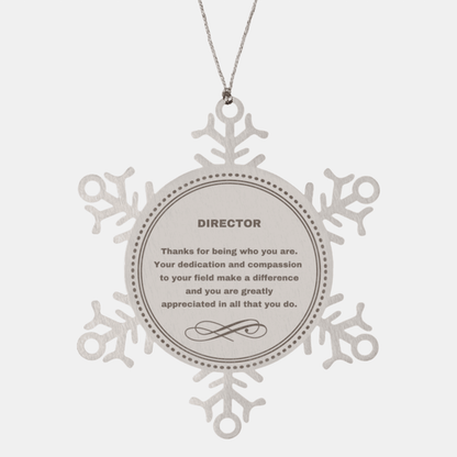 Director Snowflake Ornament - Thanks for being who you are - Birthday Christmas Jewelry Gifts Coworkers Colleague Boss