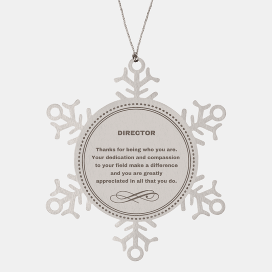 Director Snowflake Ornament - Thanks for being who you are - Birthday Christmas Jewelry Gifts Coworkers Colleague Boss
