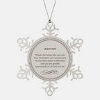 Doctor Snowflake Ornament - Thanks for being who you are - Birthday Christmas Jewelry Gifts Coworkers Colleague Boss