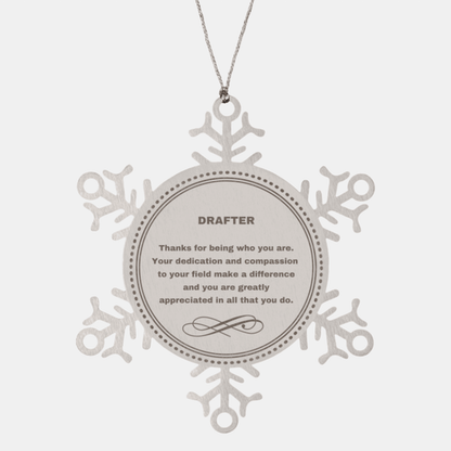 Drafter Snowflake Ornament - Thanks for being who you are - Birthday Christmas Jewelry Gifts Coworkers Colleague Boss