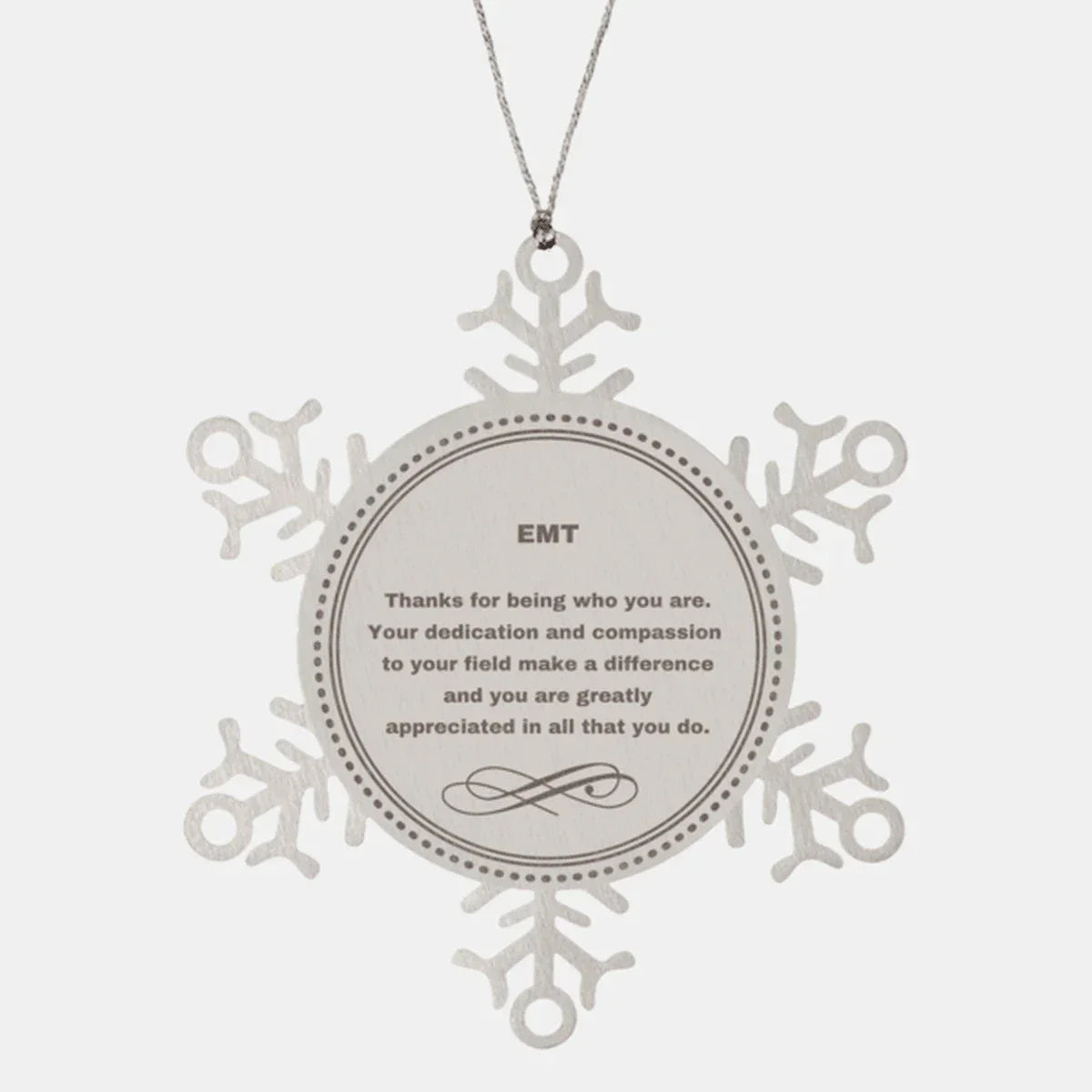 EMT Snowflake Ornament - Thanks for being who you are - Birthday Christmas Jewelry Gifts Coworkers Colleague Boss