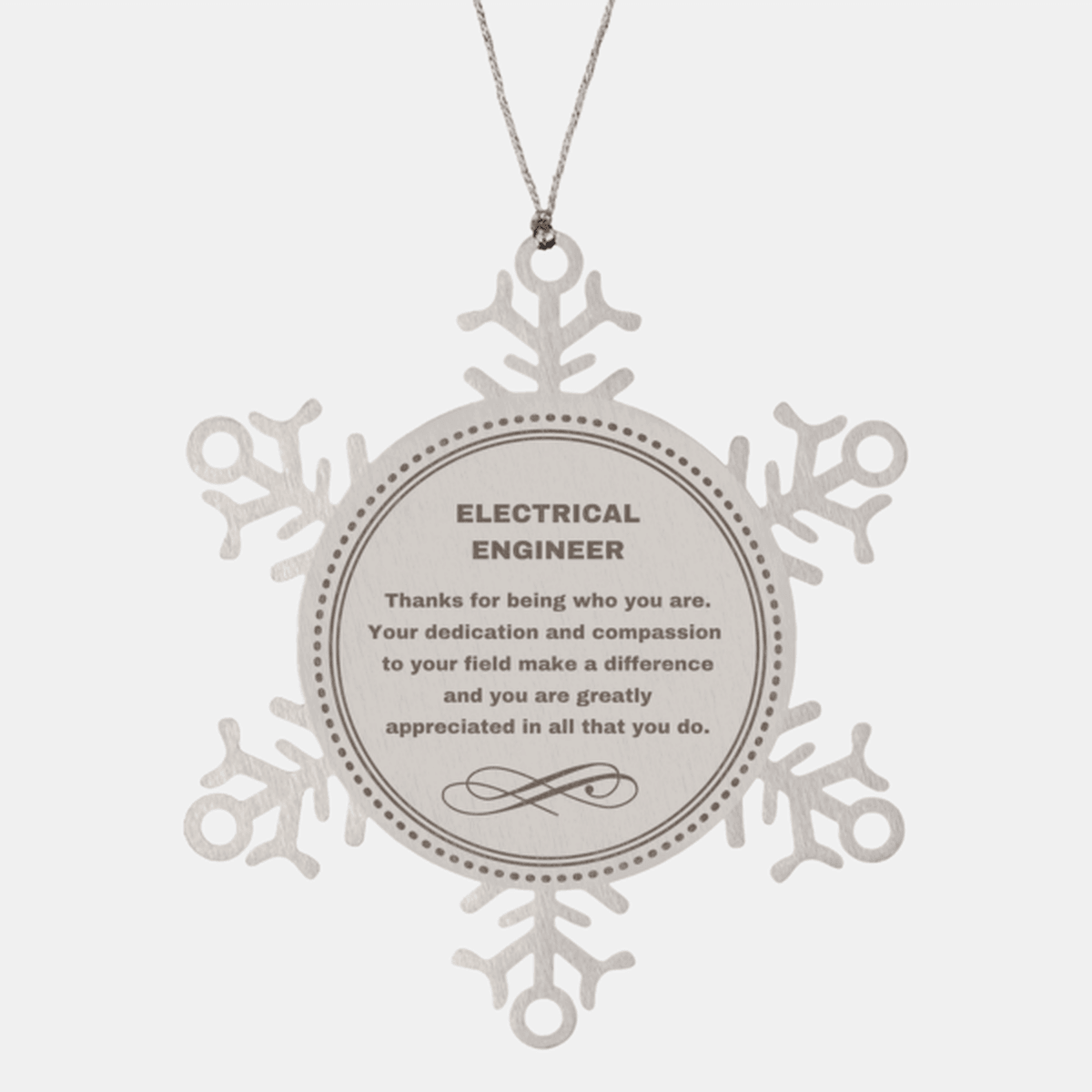 Electrical Engineer Snowflake Ornament - Thanks for being who you are - Birthday Christmas Jewelry Gifts Coworkers Colleague Boss