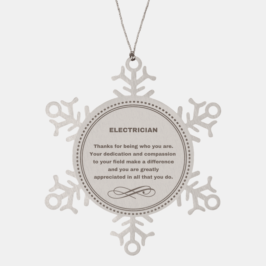 Electrician Snowflake Ornament - Thanks for being who you are - Birthday Christmas Jewelry Gifts Coworkers Colleague Boss - Mallard Moon Gift Shop