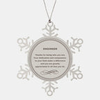 Engineer Snowflake Ornament - Thanks for being who you are - Birthday Christmas Jewelry Gifts Coworkers Colleague Boss