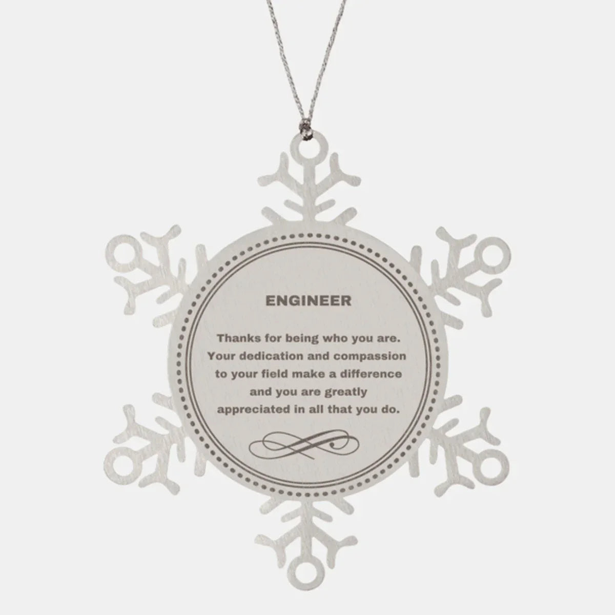 Engineer Snowflake Ornament - Thanks for being who you are - Birthday Christmas Jewelry Gifts Coworkers Colleague Boss