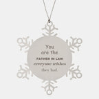 Father In Law Snowflake Ornament, Everyone wishes they had, Inspirational Ornament For Father In Law, Father In Law Gifts, Birthday Christmas Unique Gifts For Father In Law