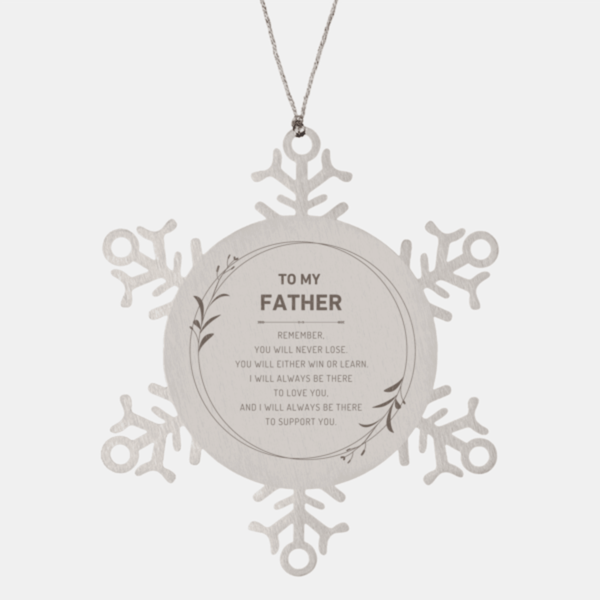 Father Ornament Gifts, To My Father Remember, you will never lose. You will either WIN or LEARN, Keepsake Snowflake Ornament For Father, Birthday Christmas Gifts Ideas For Father X-mas Gifts