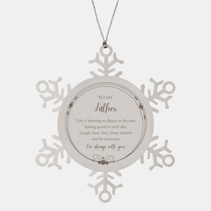 Father Snowflake Christmas Engraved Ornament Motivational Birthday Gifts - Life is learning to dance in the rain