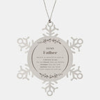 Father Snowflake Ornament Gifts, To My Father You are braver than you believe, stronger than you seem, Inspirational Gifts For Father Ornament, Birthday, Christmas Gifts For Father Men Women
