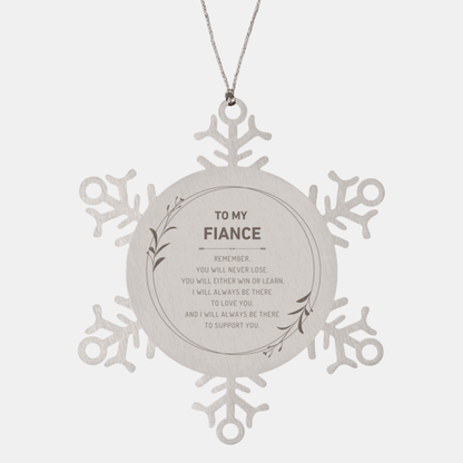 Fiance Ornament Gifts, To My Fiance Remember, you will never lose. You will either WIN or LEARN, Keepsake Snowflake Ornament For Fiance, Birthday Christmas Gifts Ideas For Fiance X-mas Gifts