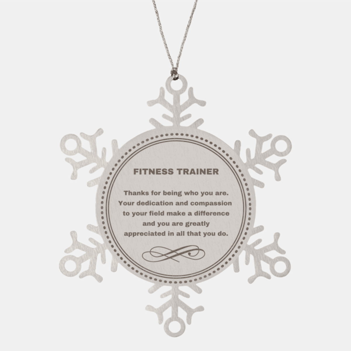 Fitness Trainer Snowflake Ornament - Thanks for being who you are - Birthday Christmas Jewelry Gifts Coworkers Colleague Boss