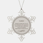 Florist Snowflake Ornament - Thanks for being who you are - Birthday Christmas Jewelry Gifts Coworkers Colleague Boss
