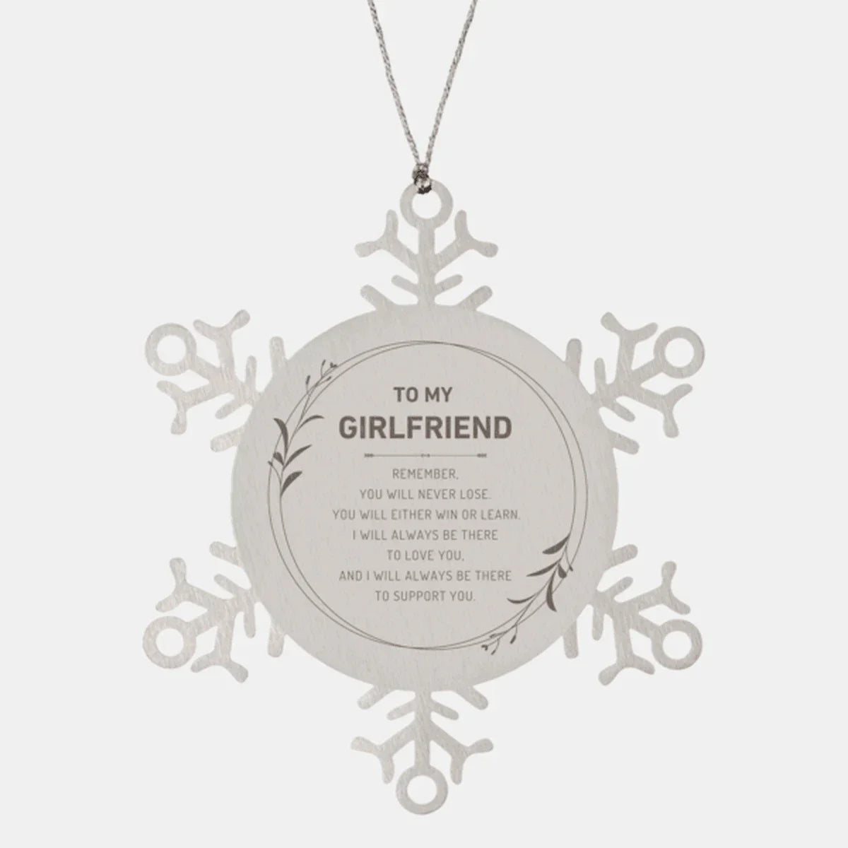 Girlfriend Ornament Gifts, To My Girlfriend Remember, you will never lose. You will either WIN or LEARN, Keepsake Snowflake Ornament For Girlfriend, Birthday Christmas Gifts Ideas For Girlfriend X-mas Gifts