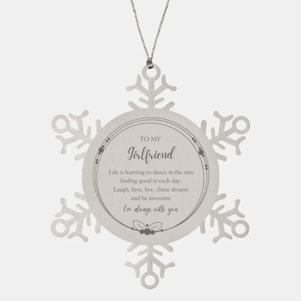 Girlfriend Snowflake Christmas Engraved Ornament Motivational Birthday Gifts - Life is learning to dance in the rain