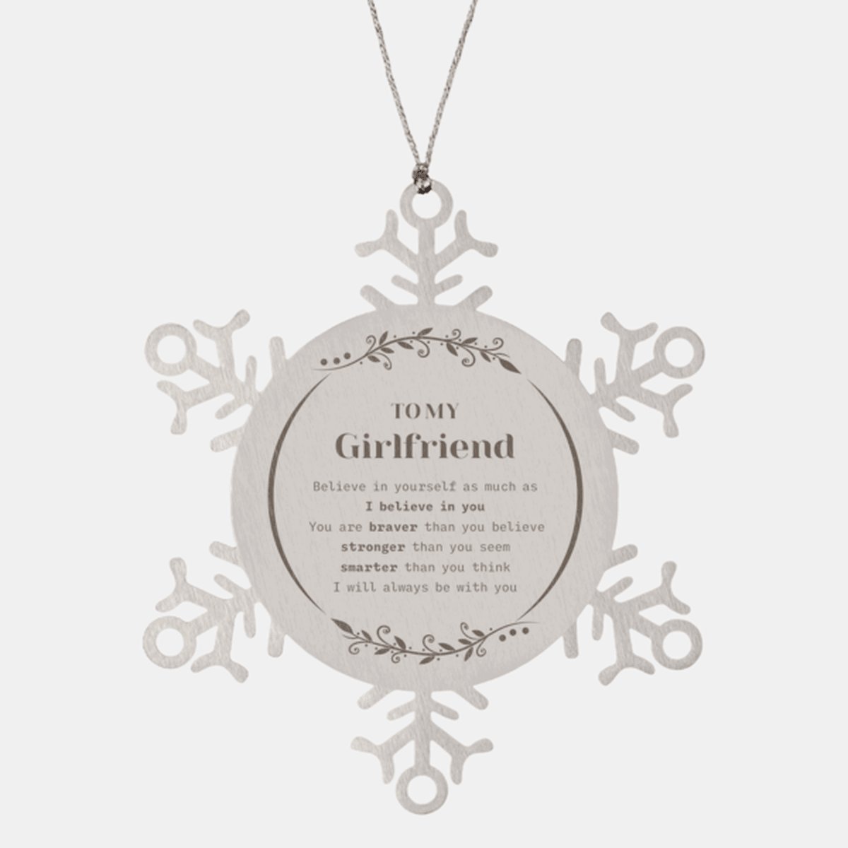 Girlfriend Snowflake Ornament Gifts, To My Girlfriend You are braver than you believe, stronger than you seem, Inspirational Gifts For Girlfriend Ornament, Birthday, Christmas Gifts For Girlfriend Men Women