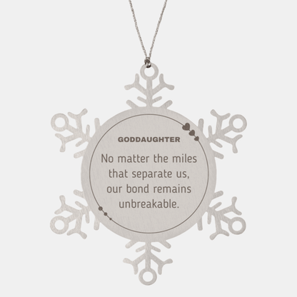 Goddaughter Long Distance Relationship Gifts, No matter the miles that separate us, Cute Love Snowflake Ornament For Goddaughter, Birthday Christmas Unique Gifts For Goddaughter
