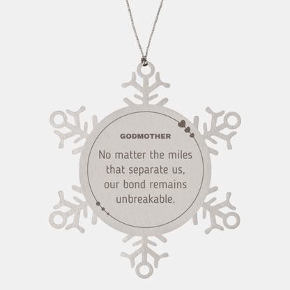 Godmother Long Distance Relationship Gifts, No matter the miles that separate us, Cute Love Snowflake Ornament For Godmother, Birthday Christmas Unique Gifts For Godmother