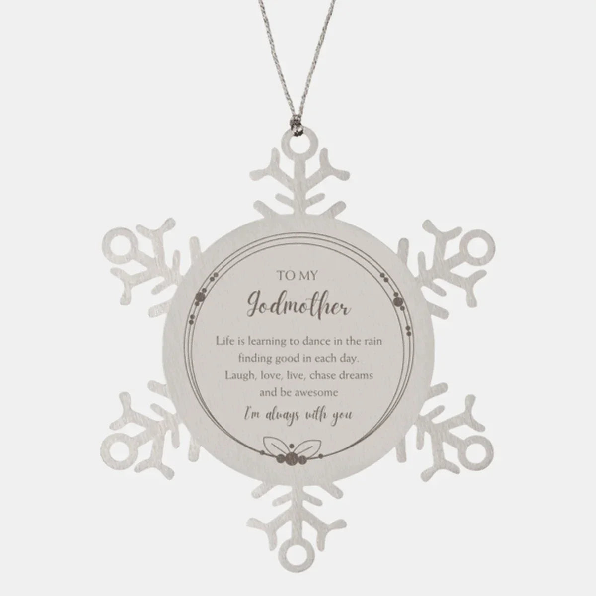 Godmother Snowflake Christmas Engraved Ornament Motivational Birthday Gifts - Life is learning to dance in the rain