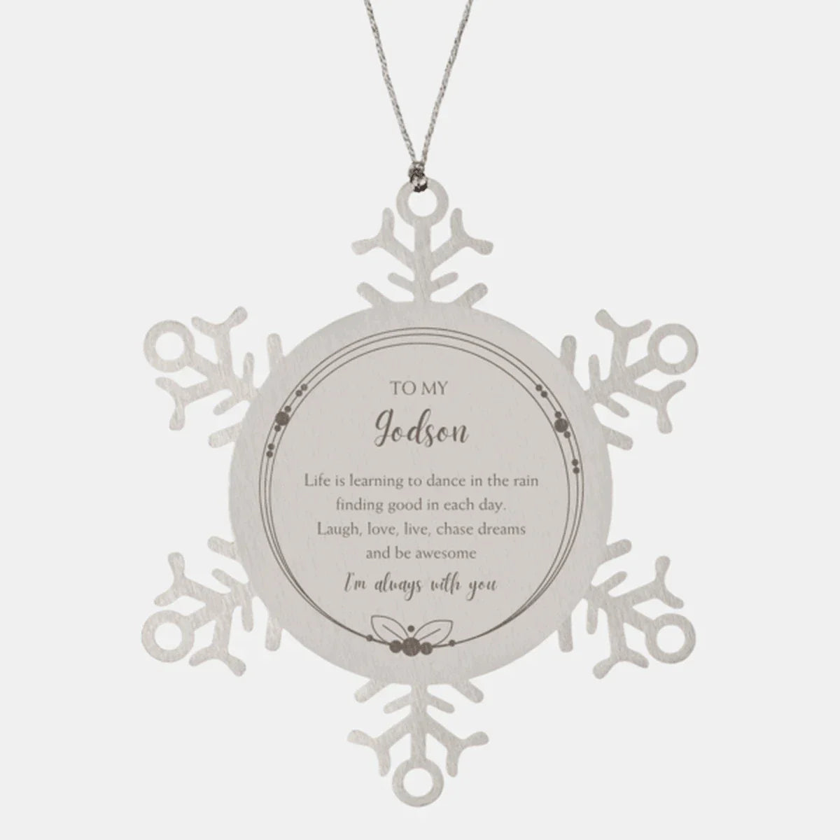 Godson Christmas Snowflake Ornament Birthday Gifts Life is learning to dance in the rain