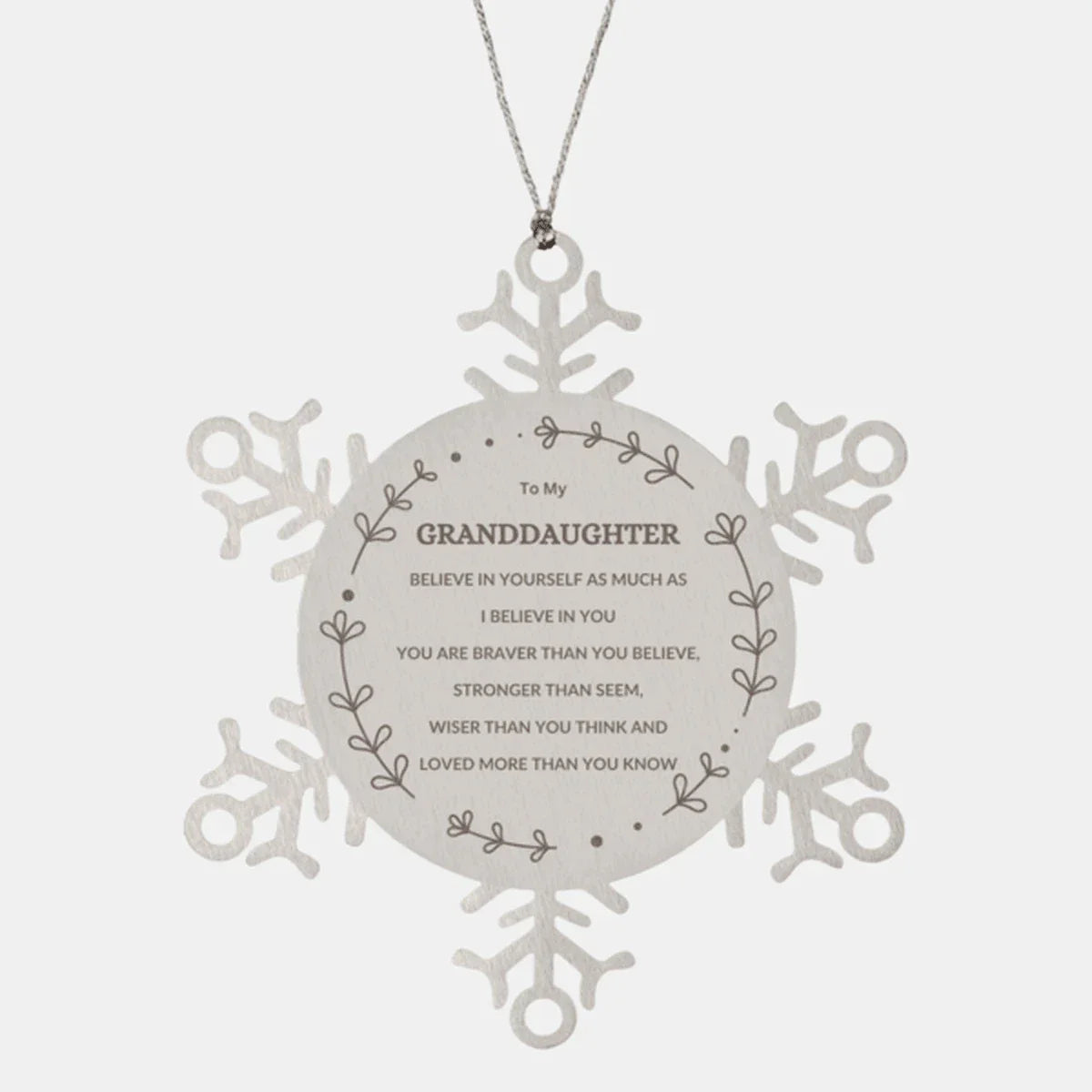 Granddaughter Christmas Snowflake Ornament, Motivational Message You are Braver than you Believe, Loved More than you Know