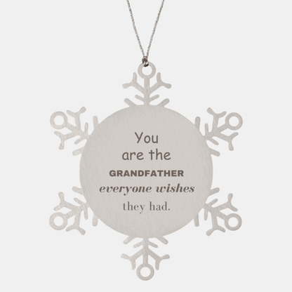 Grandfather Snowflake Ornament, Everyone wishes they had, Inspirational Ornament For Grandfather, Grandfather Gifts, Birthday Christmas Unique Gifts For Grandfather