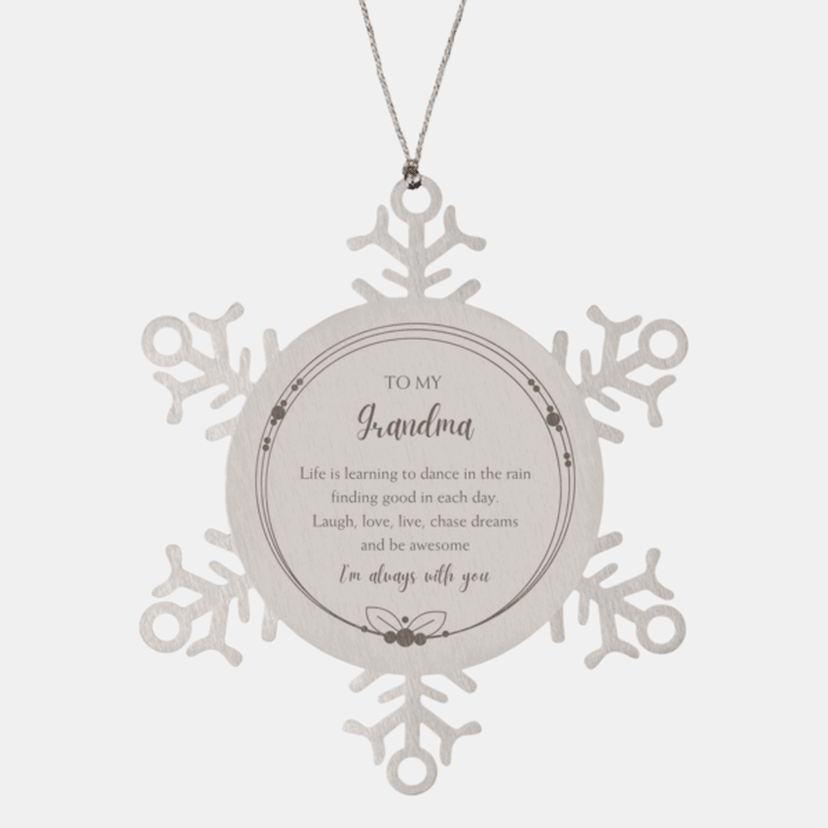 Grandma Christmas Snowflake Ornament Birthday Gifts Life is learning to dance in the rain