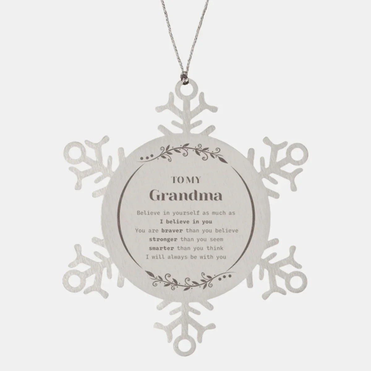 Grandma Snowflake Ornament Gifts, To My Grandma You are braver than you believe, stronger than you seem, Inspirational Gifts For Grandma Ornament, Birthday, Christmas Gifts For Grandma Men Women