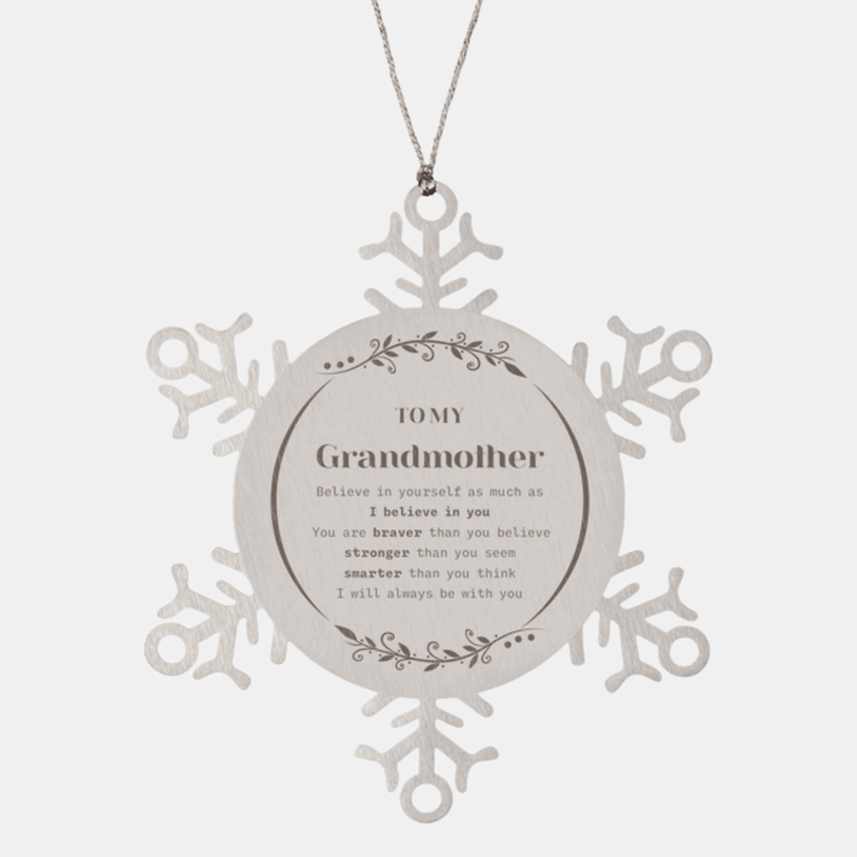Grandmother Snowflake Ornament Gifts, To My Grandmother You are braver than you believe, stronger than you seem, Inspirational Gifts For Grandmother Ornament, Birthday, Christmas Gifts For Grandmother Men Women