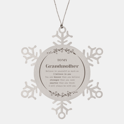 Grandmother Snowflake Ornament Gifts, To My Grandmother You are braver than you believe, stronger than you seem, Inspirational Gifts For Grandmother Ornament, Birthday, Christmas Gifts For Grandmother Men Women