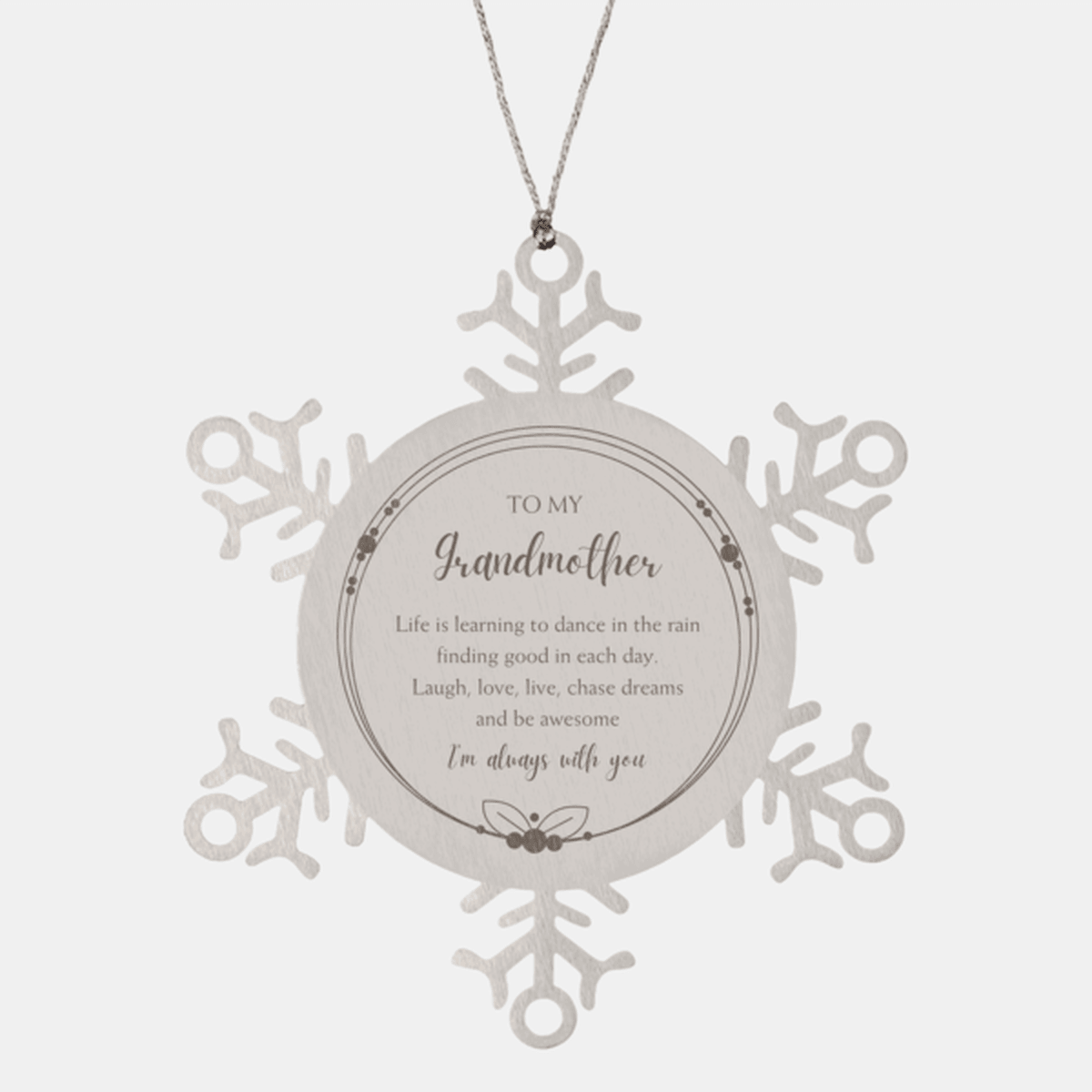 Grandmother Snowflake Ornament Motivational Birthday, Christmas Gifts - Life is learning to dance in the rain