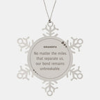 Grandpa Long Distance Relationship Gifts, No matter the miles that separate us, Cute Love Snowflake Ornament For Grandpa, Birthday Christmas Unique Gifts For Grandpa