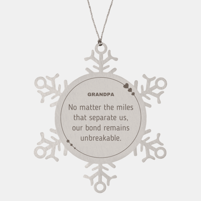Grandpa Long Distance Relationship Gifts, No matter the miles that separate us, Cute Love Snowflake Ornament For Grandpa, Birthday Christmas Unique Gifts For Grandpa