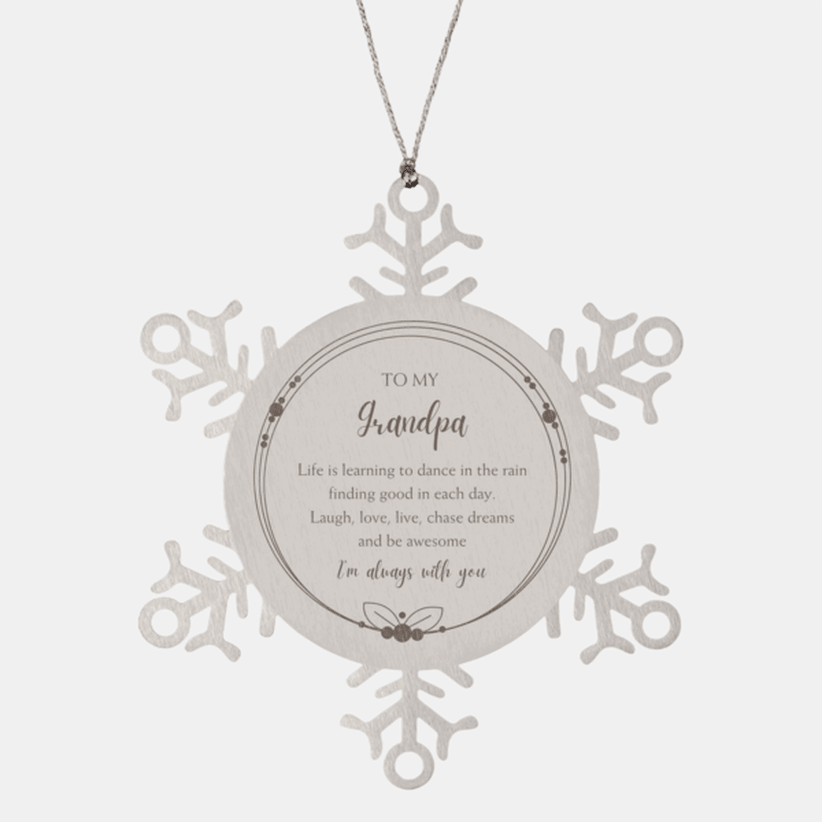 Grandpa Snowflake Ornament, Motivational Birthday, Christmas Gifts - Life is learning to dance in the rain