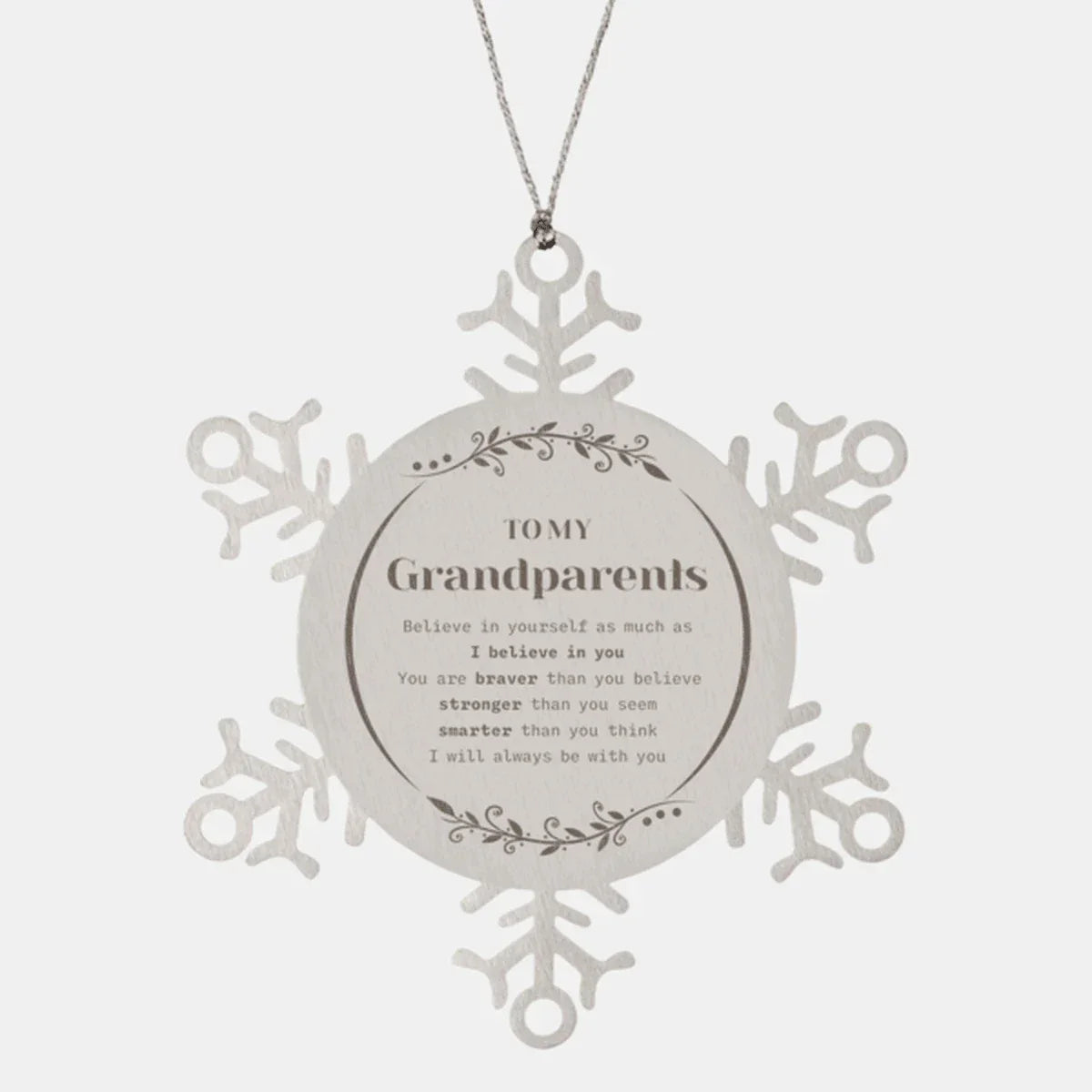 Grandparents Snowflake Ornament - You are braver than you believe, stronger than you seem, Inspirational Birthday, Christmas Gifts