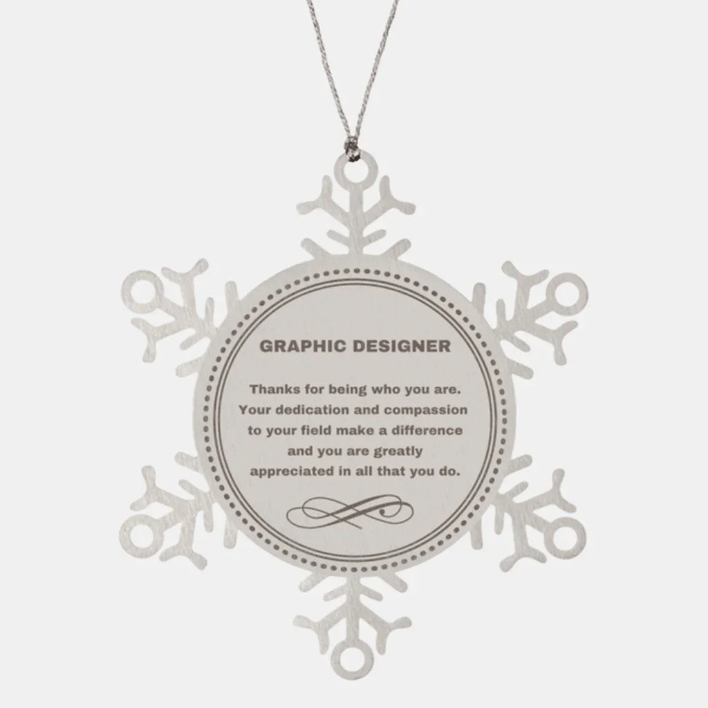 Graphic Designer Snowflake Ornament - Thanks for being who you are - Birthday Christmas Jewelry Gifts Coworkers Colleague Boss