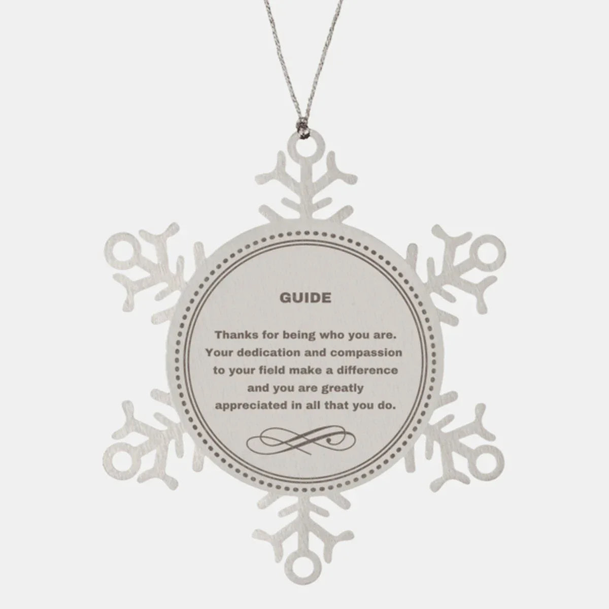 Guide Snowflake Ornament - Thanks for being who you are - Birthday Christmas Jewelry Gifts Coworkers Colleague Boss
