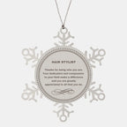 Hair Stylist Snowflake Ornament - Thanks for being who you are - Birthday Christmas Jewelry Gifts Coworkers Colleague Boss