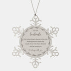 Heartfelt Soulmate Snowflake Engraved Ornament - Life is Learning to Dance in the Rain Birthday, Christmas Holiday Gifts