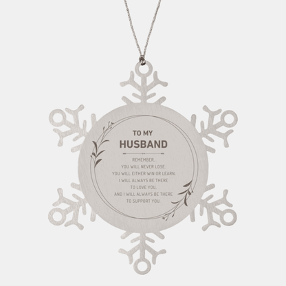 Husband Ornament Gifts, To My Husband Remember, you will never lose. You will either WIN or LEARN, Keepsake Snowflake Ornament For Husband, Birthday Christmas Gifts Ideas For Husband X-mas Gifts