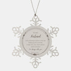 Husband Snowflake Ornament, Motivational Birthday, Christmas Gifts- Life is learning to dance in the rain